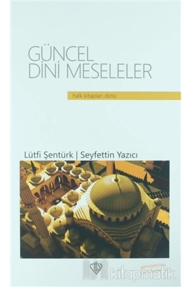 Diyanet Vakfı Yayınları Güncel Dini Meseleler (CİLTLİ) - Lütfi Şentürk,seyfettin Yazıcı ürün görseli 1