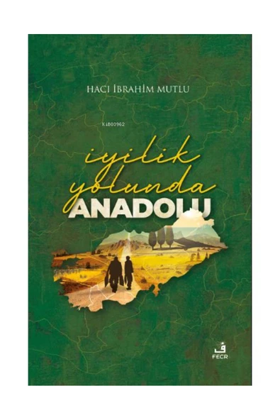 Fecr Yayınları İyilik Yolunda Anadolu ürün görseli 1
