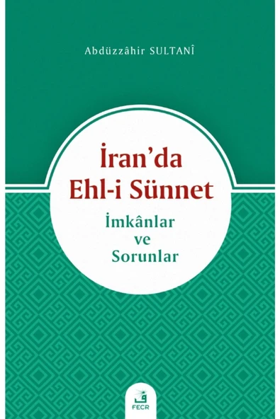 Fecr Yayınevi Iran'da Ehl-i Sünnet -imkanlar Ve Sorunlar ürün görseli 1