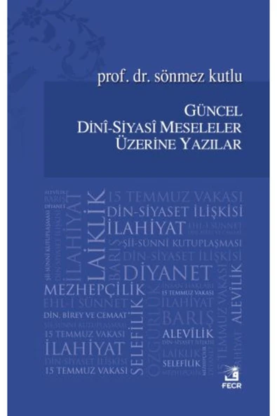 Fecr Yayınevi Güncel Dini-siyasi Meseleler Üzerine Yazılar ürün görseli 1
