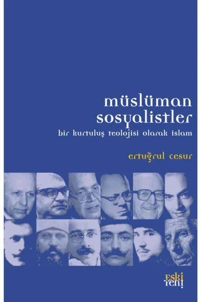 Eski Yeni Yayınları Müslüman Sosyalistler; Bir Kurtuluş Teolojisi Olarak Islam ürün görseli 1