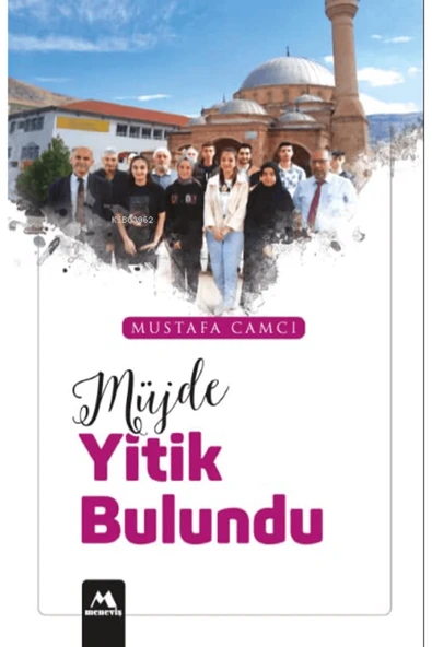 Meneviş Yayınları Müjde Yitik Bulundu / Mustafa Camcı / Meneviş Yayınları / 9786257512091 ürün görseli 1