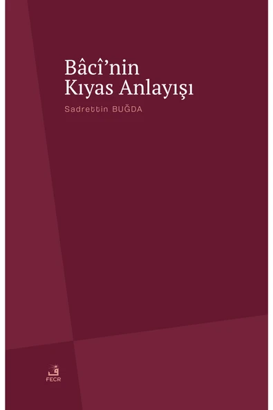 Fecr Yayınları Bâcî’nin Kıyas Anlayışı ürün görseli 1