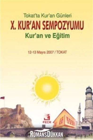Fecr Yayınları 10. Kur’an Sempozyumu - Kur'an Ve Eğitim / Kolektif / / 9789756004524 ürün görseli 1