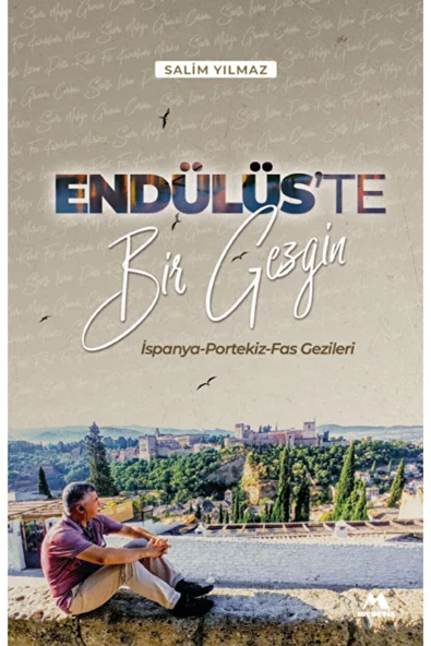 Meneviş Yayınları Endülüs'te Bir Gezgin / Salim Yılmaz / Meneviş Yayınları / 9786257512176 ürün görseli 1