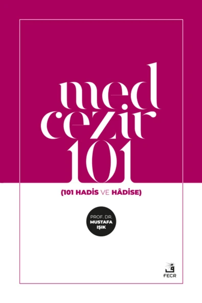 Fecr Yayınları Med Cezir 101 - 101 Hadis ve Hâdise ürün görseli 1