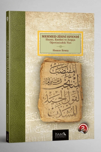 İsam Yayınları Mehmed Zihni Efendi - Hayatı, Eserleri ve Arapça Öğretimindeki Yeri / İsam Yayınları / 9786254284472 ürün görseli 1