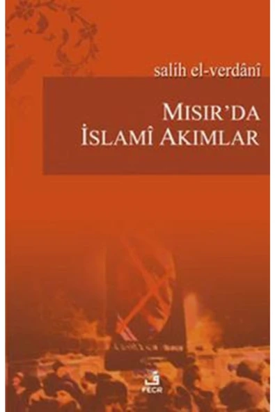 Fecr Yayınları Mısır’da İslami Akımlar / Fecr Yayınları / Salih El Verdani ürün görseli 1
