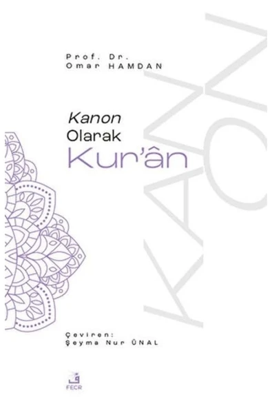 Fecr Yayınları Kanon Olarak Kur'an / Omar Hamdan / Fecr Yayınları / 9786256436541 ürün görseli 1