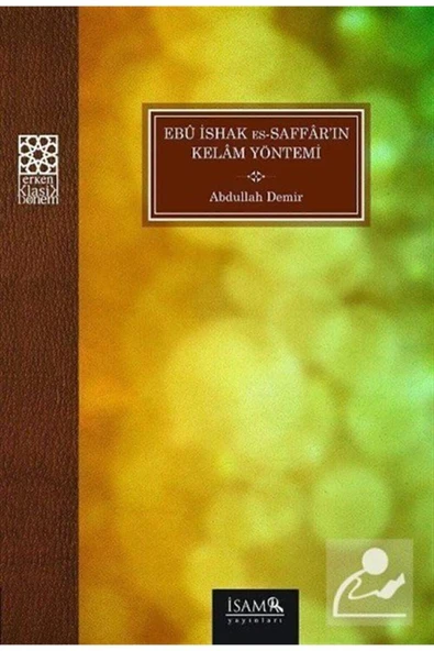 İsam Yayınları Ebu Ishak Es Saffarın Kelam Yöntemi Abdullah Demir ürün görseli 1