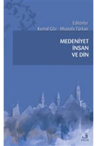 Fecr Yayınları Medeniyet Insan Ve Din / Kolektif / / 9786057570123 ürün görseli 1