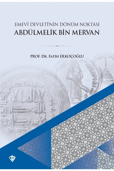 Diyanet Vakfı Yayınları Emevi Devletinin Dönüm Noktası Ve Abdülmelik Bin Mervan ürün görseli 1