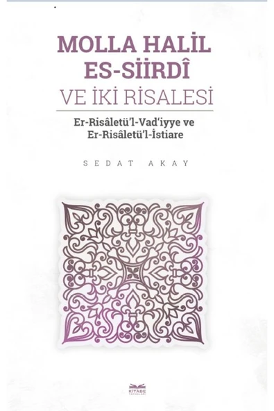 Kitabe Yayınları Molla Halil es - Siirdi ve İki Risalesi / Sedat Akay / Kitabe Yayınları / 9786057271747 ürün görseli 1