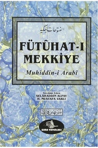 Esma Yayınları Fütuhat-ı Mekkiye / Muhiyiddin Arabi, Selahattin Alpay ürün görseli 1
