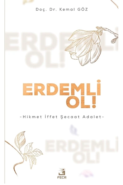 Fecr Yayınevi Erdemli Ol! - Kemal Göz 9786257879248 ürün görseli 1