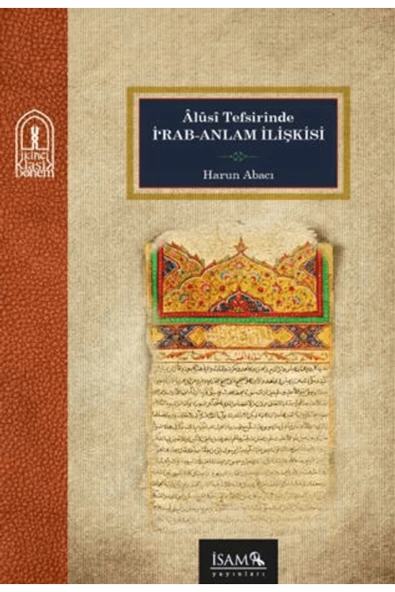 İsam Yayınları Alusi Tefsirinde İrab Anlam İlişkisi / Harun Abacı / İsam Yayınları / 9786254285684 ürün görseli 1