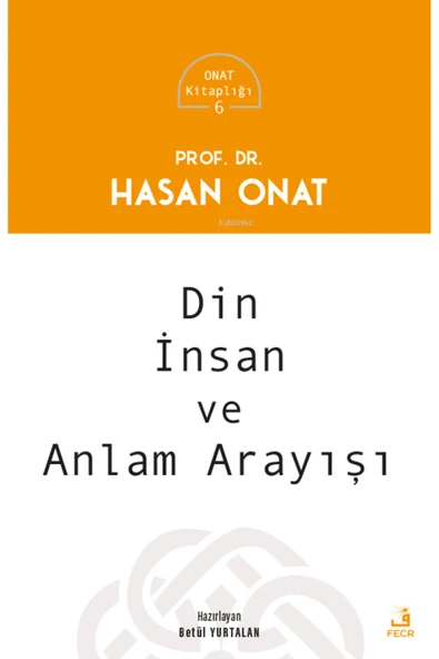 Fecr Yayınları Din İnsan ve Anlam Arayışı - Onat Kitaplığı 6 ürün görseli 1