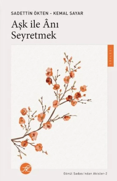 Aşk ile Anı Seyretmek ürün görseli 1