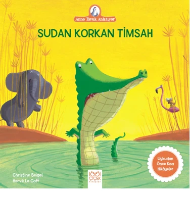 Anne Tavuk Anlatıyor - Sudan Korkan Timsah ürün görseli 1