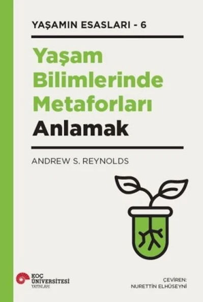 Yaşam Bilimlerinde Metaforları Anlamak Yaşamın Esasları - 6 ürün görseli 1