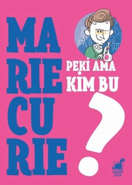 Peki Ama Kim Bu Marie Curie? ürün görseli 1
