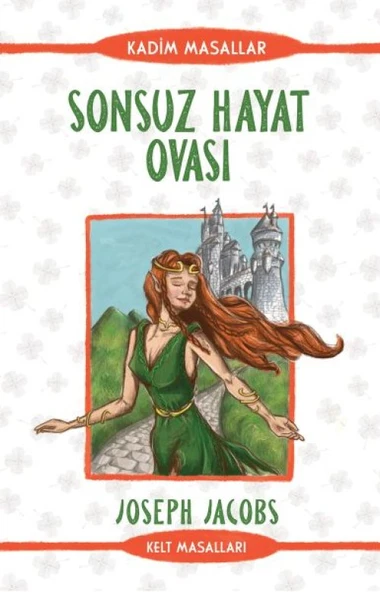 Sonsuz Hayat Ovası - Kadim Masallar - Kelt Masalları ürün görseli 1