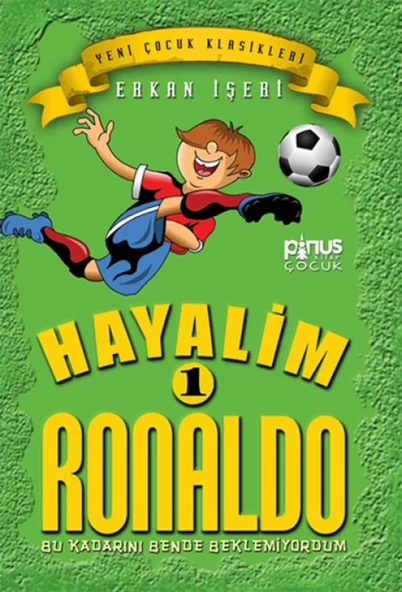 Hayalim Ronaldo 1 - Bu Kadarını Bende Beklemiyorum ürün görseli 1