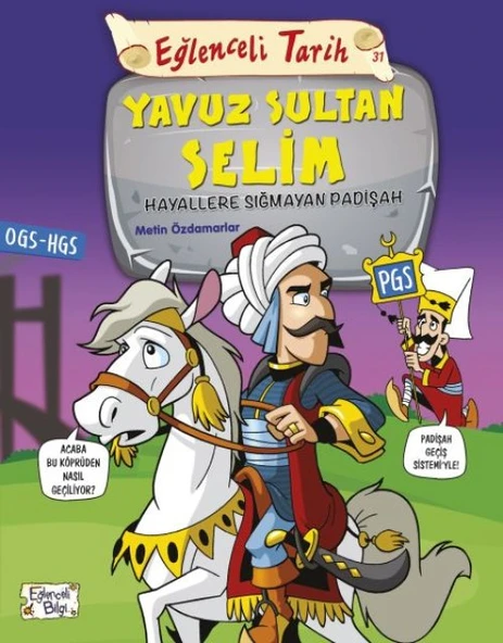 Eğlenceli Tarih - Yavuz Sultan Selim - Hayallere Sığmayan Padişah ürün görseli 1