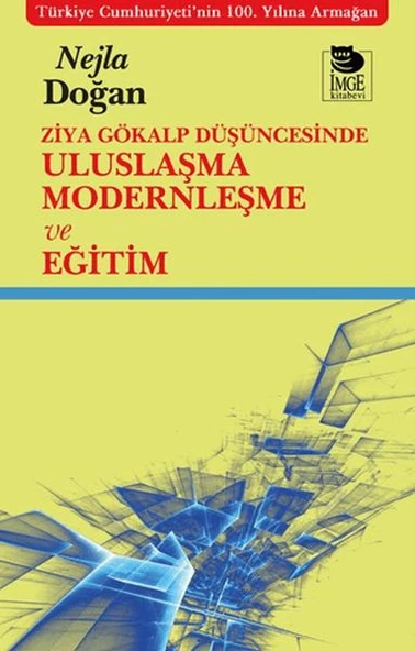 Ziya Gökalp Düşüncesinde Uluslaşma Modernleşme ve Eğitim ürün görseli 1
