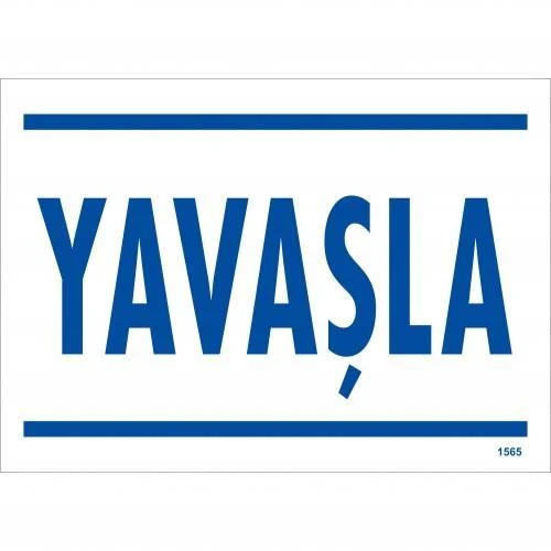 Yavaşla Uyarı Levhası 25x35 KOD:1565 ürün görseli 1