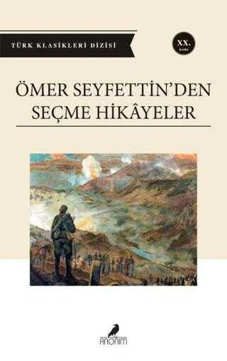 Ömer Seyfettin'den Seçme Hikayeler - Ömer Seyfettin  Anonim Yayıncılık  Türk Klasikleri  Karton Kapak ürün görseli 1