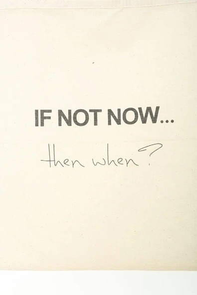 Baghashtag If Not Now Baskılı Ham Bez Çanta - Resim 2
