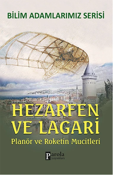 Hazerfen ve Lagari / Planör ve Roketin Mucitleri ürün görseli 1