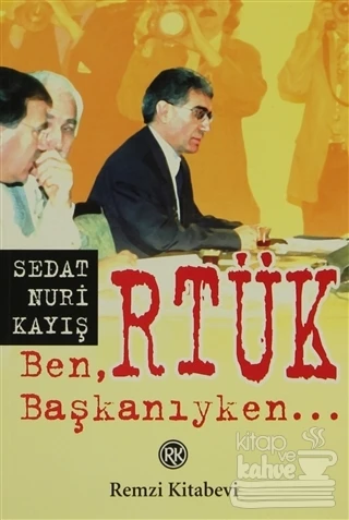 Ben, RTÜK Başkanıyken ürün görseli 1