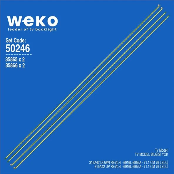 Wkset-5246 35865X2 35866X2 315A42 Down/315A42 Up 4 Adet Led Bar (76Led) (Tvnizi açıp içindeki led barla birebir aynısı olduğunu görmeden almayınız. Sonrasında iade ALMAMAKTAYIZ.) ürün görseli 1