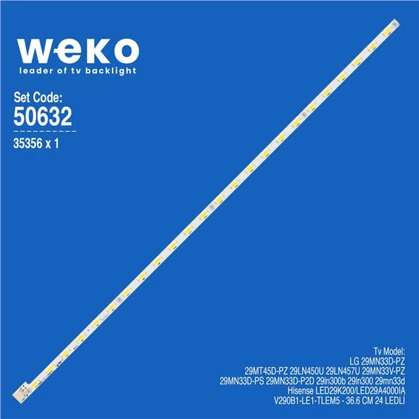 Wkset-5632 35356X1 V290B1-Le1-Tlem5  1 Adet Led Bar (24Led) (Tvnizi açıp içindeki led barla birebir aynısı olduğunu görmeden almayınız. Sonrasında iade ALMAMAKTAYIZ.) ürün görseli 1