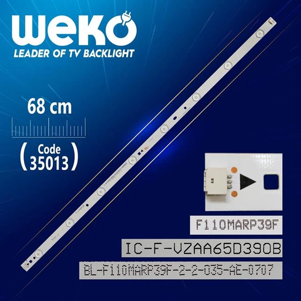 IC-F-VZAA65D390C - F110MARP39F - C TYPE - (68 CM) 8 LEDLİ (WK-801) Tv Led Bar (Tvnizi açıp içindeki led barla birebir aynısı olduğunu görmeden almayınız. Sonrasında iade ALMAMAKTAYIZ.) ürün görseli 1