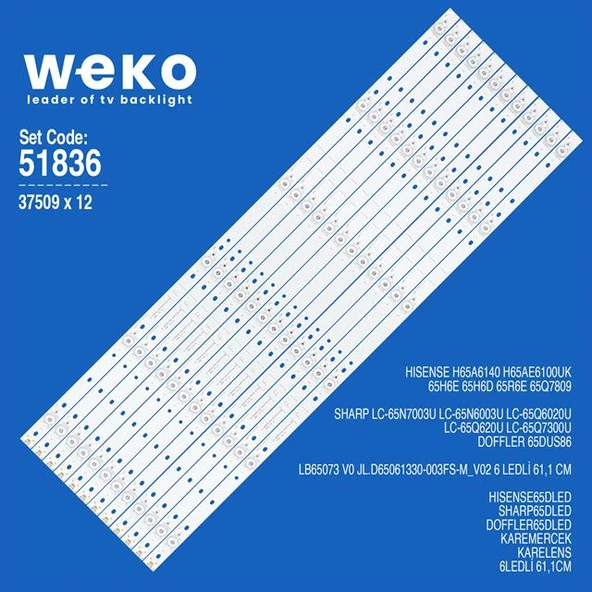 Wkset-6836 37509X12 Lb65073 V0 Jl.D65061330-003Fs-M_V02  12 Adet Led Bar 3V (Tvnizi açıp içindeki led barla birebir aynısı olduğunu görmeden almayınız. Sonrasında iade ALMAMAKTAYIZ.) ürün görseli 1