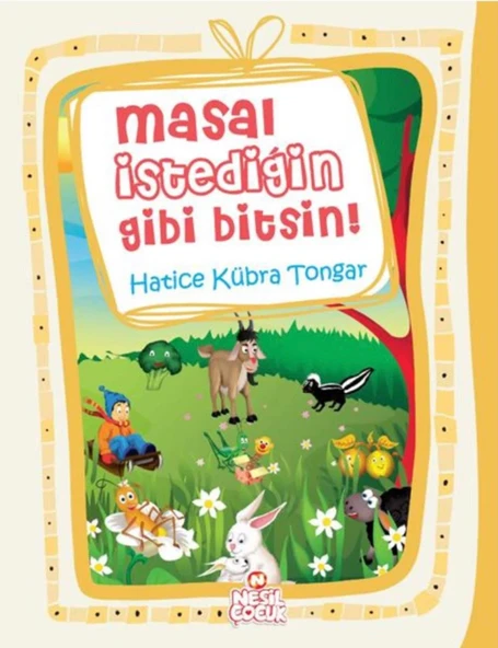 Masal İstediğin Gibi Bitsin Nesil Çocuk Yayınları Hatice Kübra Tongar ürün görseli 1