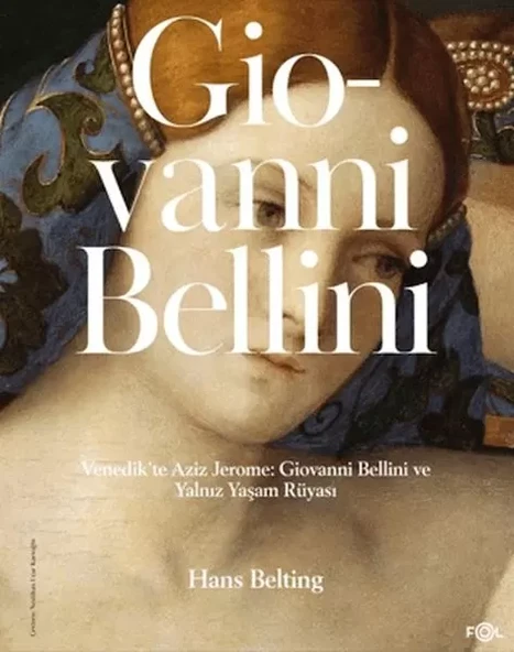 Venedik'te Aziz Jerome: Giovanni Bellini ve Yalnız Yaşam Rüyası ürün görseli 1