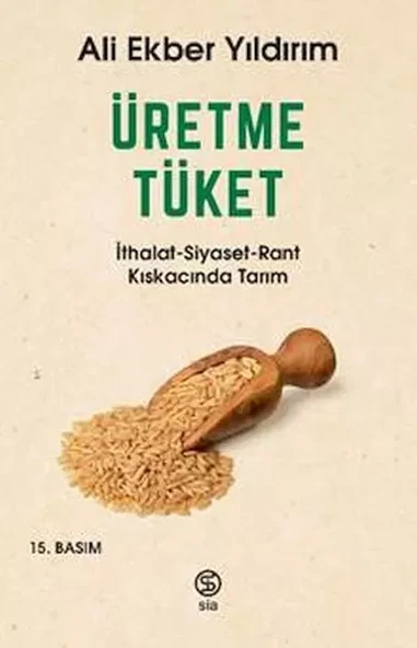 Üretme Tüket - İthalat-Siyaset-Rant Kıskacında Tarım ürün görseli 1