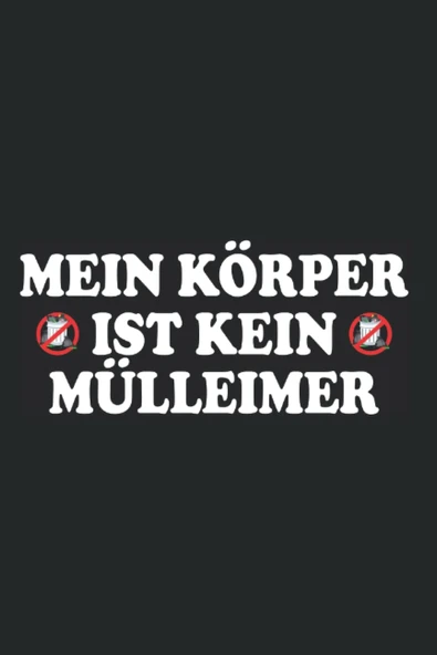 Mein Körper Ist Kein Mülleimer: Notizbuch Für Veganer & Vegetarier Für Gesunde Ernährung (Liniert, 15 X 23 Cm, 120 Linierte Seiten, 6" X 9") Vegan ... Gesund - Sprüche Für Veganer (German Edition) ürün görseli 1