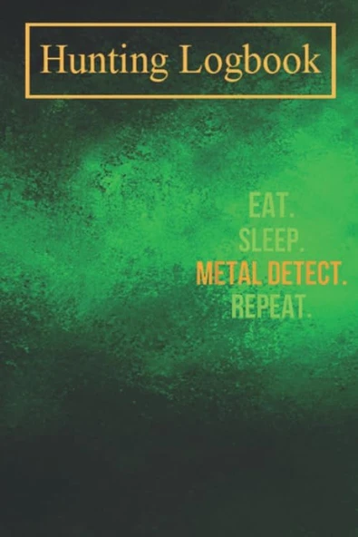 Hunting Notebook: Metal Detecting - Funny Metal Detector A Log Book To Record Your Hunting Season Or Trips ürün görseli 1