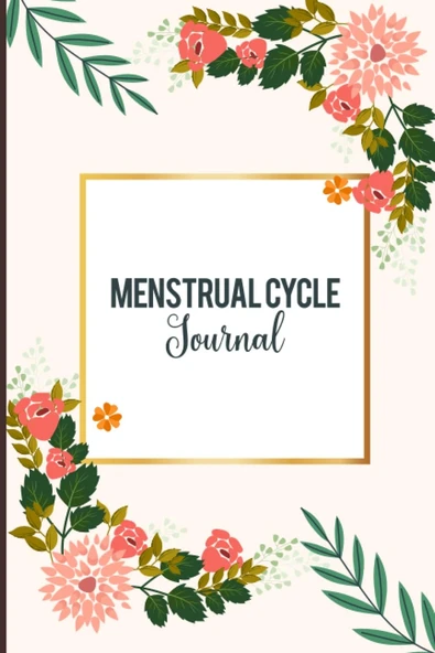 Independently Published Menstrual Cycle Journal: Menstrual Cycle Tracker To Monitor Pms Symptoms, Mood, Bleeding Flow Intensity And Pain Level ürün görseli 1