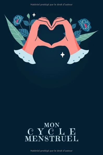 Mon Cycle Menstruel: Journal De Vos Menstruations À Remplir | Design: Coeur Mains (French Edition) ürün görseli 1