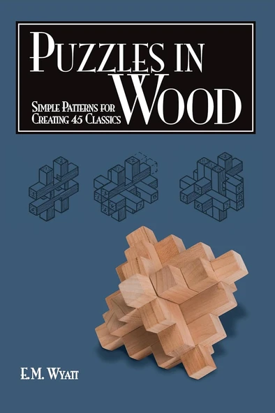 Puzzles In Wood: Simple Patterns For Creating 45 Classics ürün görseli 1