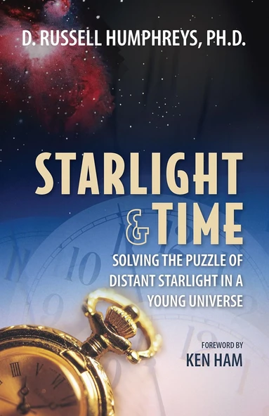 Starlight And Time: Solving The Puzzle Of Distant Starlight In A Young Universe ürün görseli 1