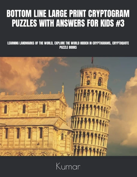Independently Published Bottom Line Large Print Cryptogram Puzzles With Answers For Kids #3: Learning Landmarks Of The World, Explore The Hidden In Cryptograms, Cryptoquote Puzzle Books ürün görseli 1