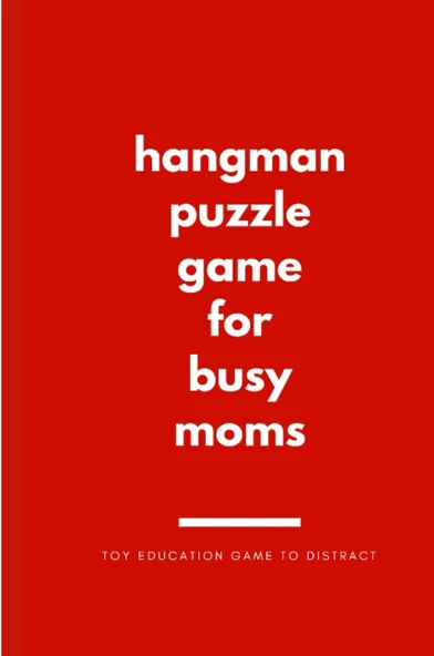 Independently Published Hangman Puzzle Game For Busy Moms: Toy Education Game To Distract Children On Long Trips Flights ürün görseli 1
