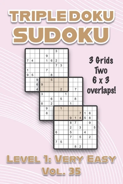 Triple Doku Sudoku 3 Grids Two 6 X 3 Overlaps Level 1: Very Easy Vol. 35: Play Triple Sudoku With Solutions 9 X 9 Nine Numbers Grid Easy Level Volumes ... Puzzles Challenge For All Ages Kids To Adult ürün görseli 1